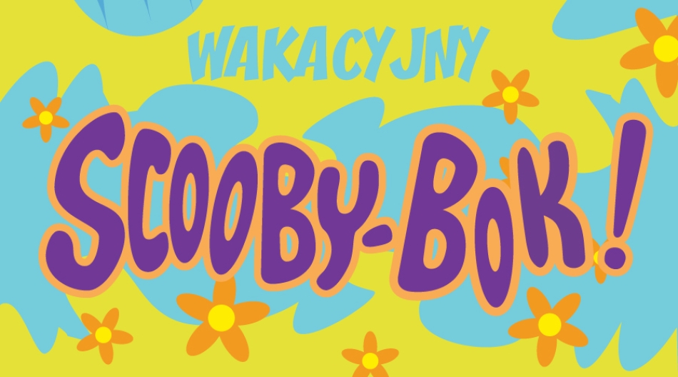 Wakacyjny SCOOBY-BOK! (24.07.2025)